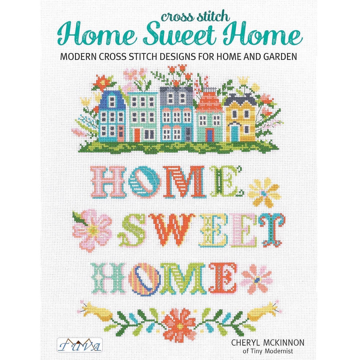 Home Sweet Home: Moderne Kreuzstich-Designs für Haus und Garten