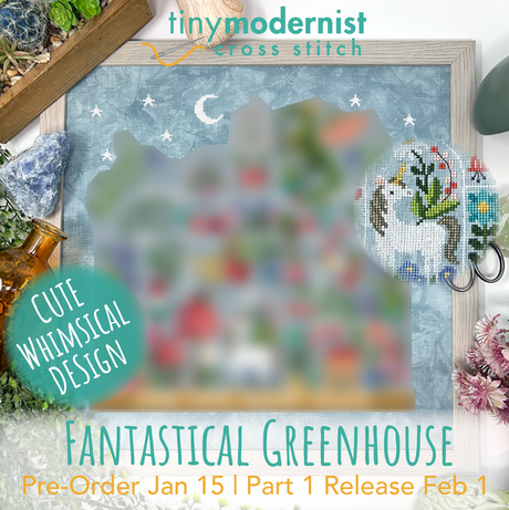 2025 Yearlong SAL: The Fantastical Greenhouse Cross Stitch Pattern
