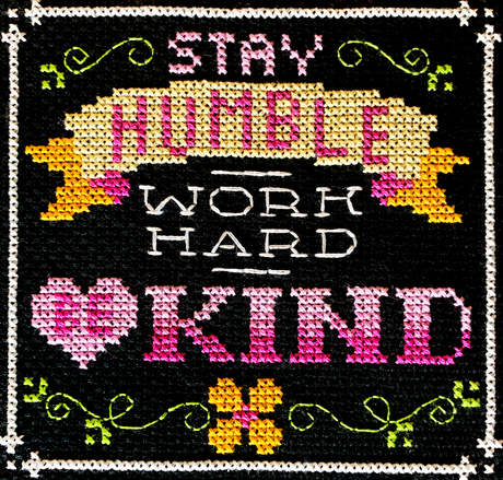 Quote stay humble work hard be kind