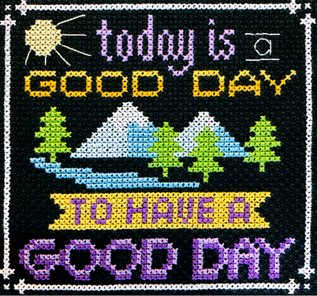 quote today is a good day to have a good day